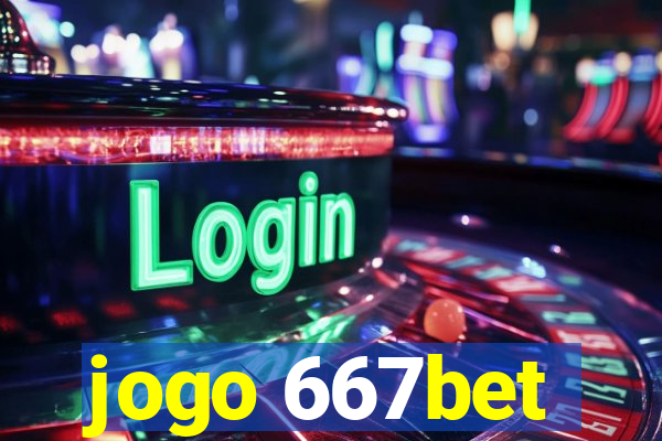 jogo 667bet